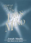 How to Use the Laws of the Mind
