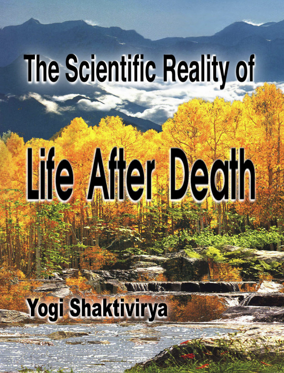 The Scientifically Proven Reality of Life After Death