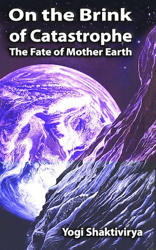 On the Brink of Catastrophe - The Fate of Mother Earth