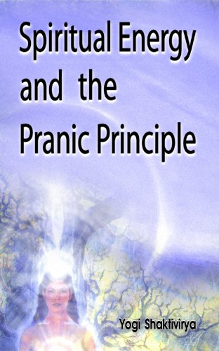 Spiritual Energy and the Pranic Principle